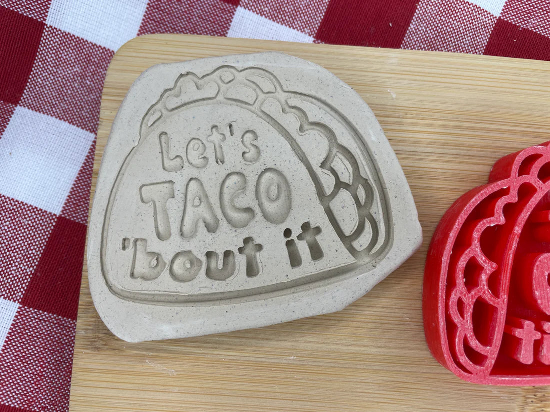 "Let's TACO 'bout it" Pottery Word Stamp